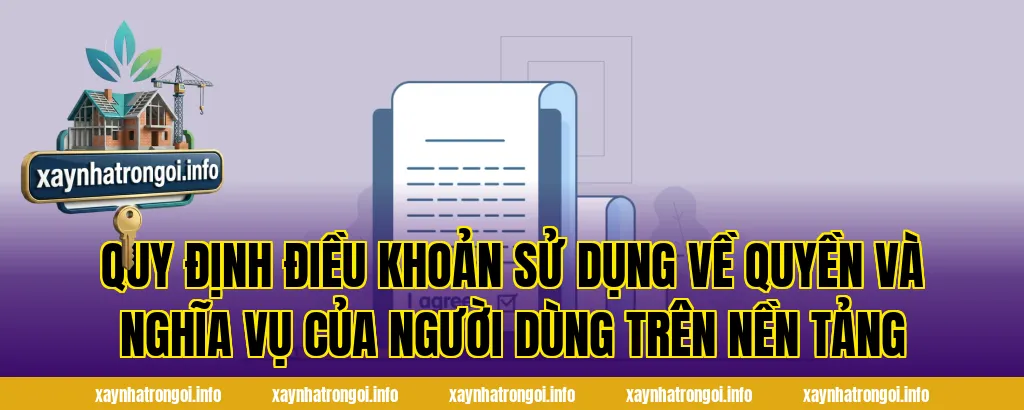 Quy định điều khoản sử dụng về quyền và nghĩa vụ của người dùng trên nền tảng