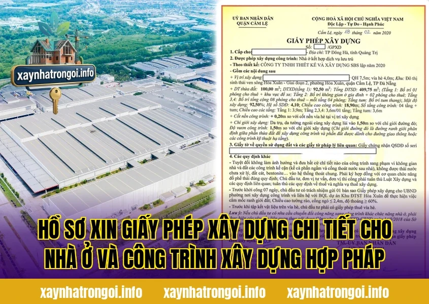 Hồ sơ xin giấy phép xây dựng chi tiết cho nhà ở và công trình xây dựng hợp pháp
