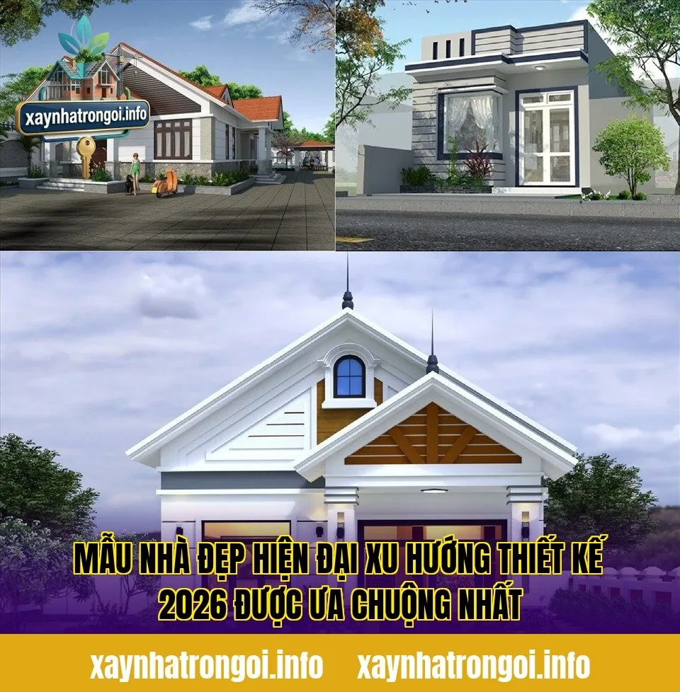 Mẫu Nhà Đẹp Hiện Đại Xu Hướng Thiết Kế 2026 Được Ưa Chuộng Nhất