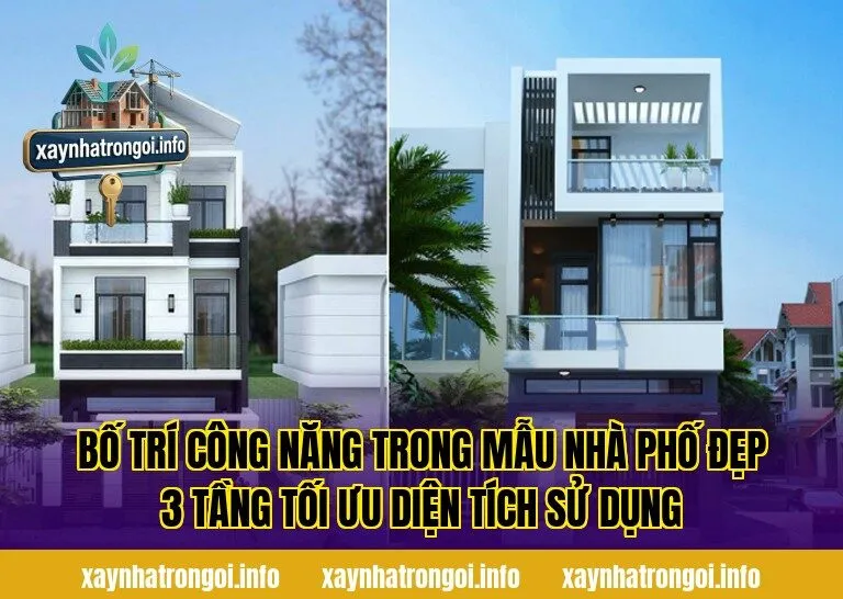 Bố trí công năng trong mẫu nhà phố đẹp 3 tầng tối ưu diện tích sử dụng