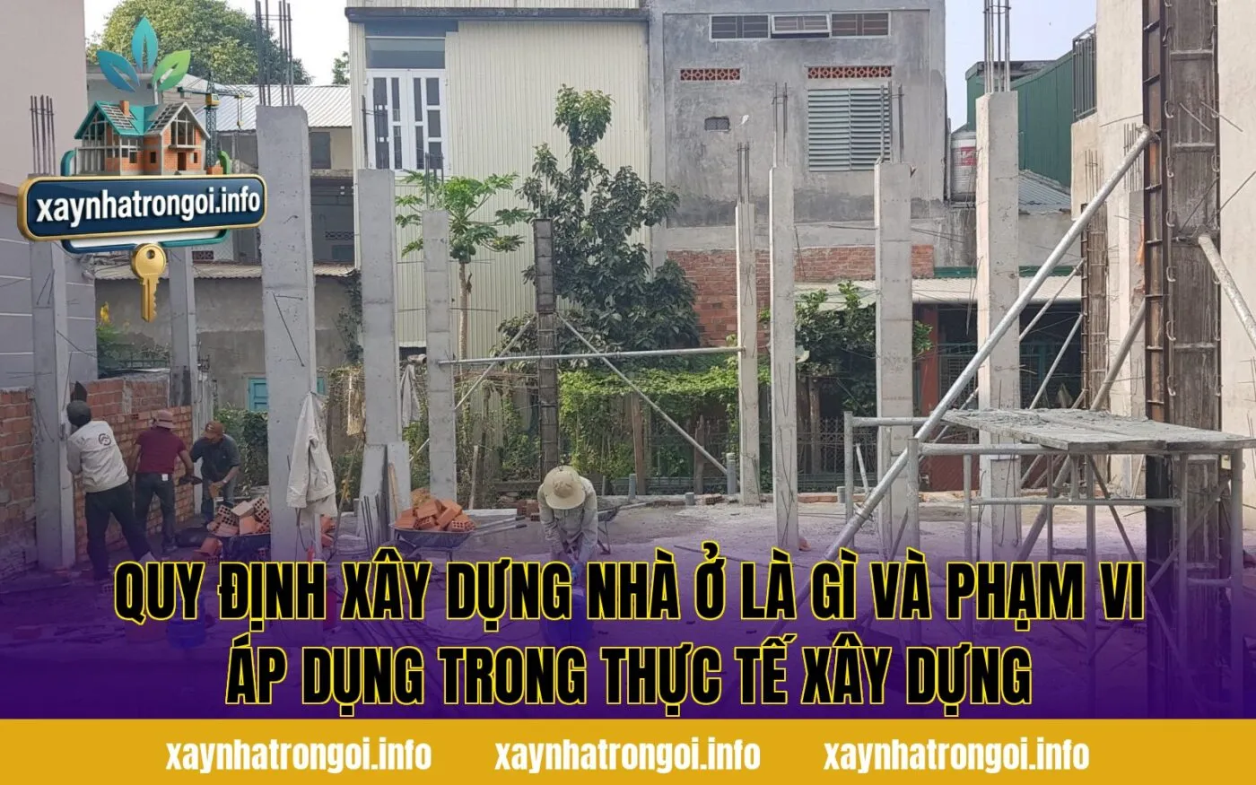 Quy định xây dựng nhà ở là gì và phạm vi áp dụng trong thực tế xây dựng