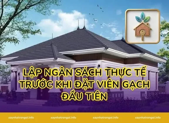Lập ngân sách thực tế trước khi đặt viên gạch đầu tiên